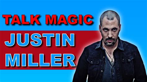Magical Insights from Justin Miller's Spellbinding Performances
